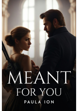 Meant For You