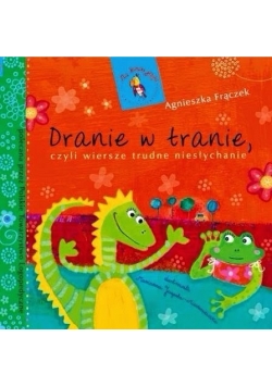 Dranie w tranie, czyli wiersze trudne niesłychanie, nowa