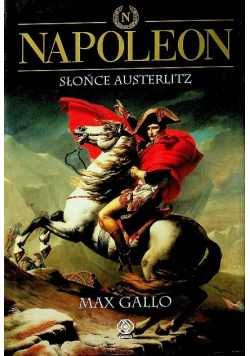 Napoleon Słońce Austerlitz