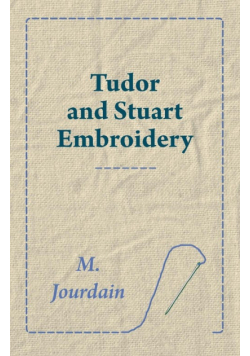 Tudor and Stuart Embroidery