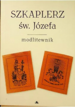 Szkaplerz Św Józefa modlitewnik