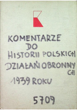 Komentarz do historii polskich działań obronnych 1939 roku Tom 1