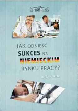 Jak Odnieść Sukces na Niemieckim Rynku Pracy