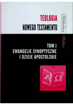 Teologia Nowego Testamentu Tom I