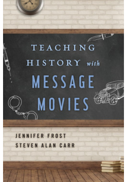 Teaching History with Message Movies