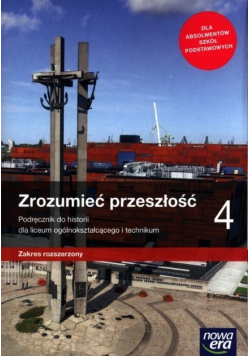 Zrozumieć przeszłość Klasa 4 Podręcznik Zakres rozszerzony