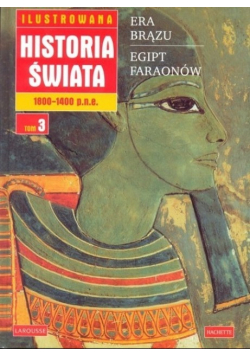 Ilustrowana historia świata Tom 3 Era brązu