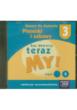 Raz dwa trzy teraz My 3 część 2 Utwory do słuchania Piosenki i zabawy
