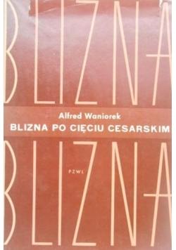 Blizna po cięciu cesarskim