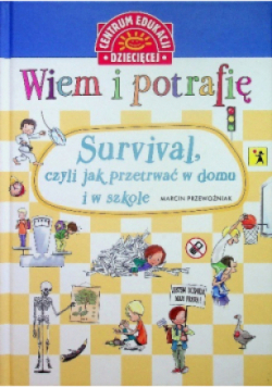 Wiem i potrafię  Survival czyli jak przetrwać