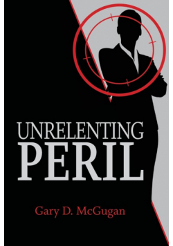 Unrelenting Peril