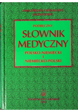 Podręczny słownik medyczny polsko niemiecki i niemiecko polski