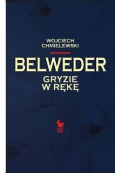 Belweder gryzie w rękę