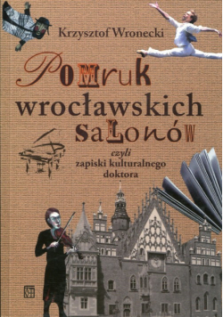 Pomruk wrocławskich salonów