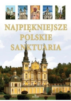 Najpiękniejsze polskie sanktuaria