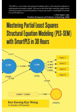 Mastering Partial Least Squares Structural Equation Modeling (Pls-Sem) with Smartpls in 38 Hours