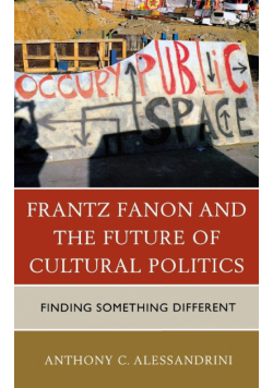 Frantz Fanon and the Future of Cultural Politics
