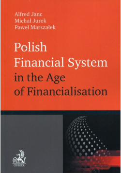 Polish Financial System in the Age of Financialisation