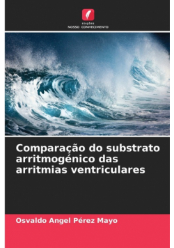 Comparação do substrato arritmogénico das arritmias ventriculares