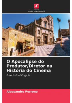 O Apocalipse do Produtor/Diretor na História do Cinema