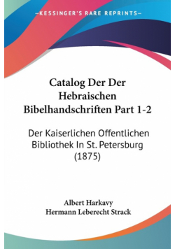 Catalog Der Der Hebraischen Bibelhandschriften Part 1-2