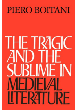 The Tragic and the Sublime in Medieval Literature