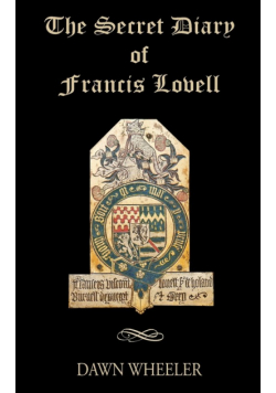 The Secret Diary of Francis Lovell