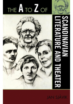 The A to Z of Scandinavian Literature and Theater