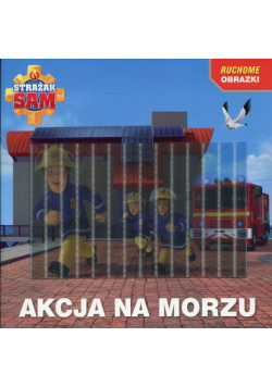 Strażak Sam Akcja na morzu Ruchome obrazki