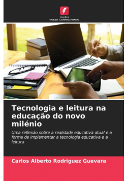 Tecnologia e leitura na educação do novo milénio