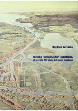 Rozwój przestrzenny Szczecina  od początku XIX wieku do II wojny światowej