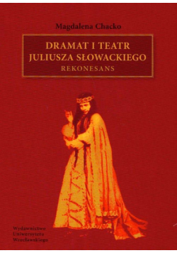Dramat i teatr Juliusza Słowackiego Rekonesans