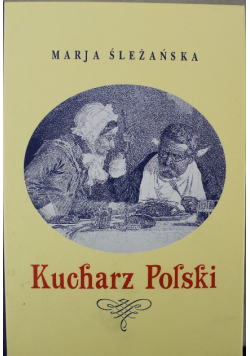 Kucharz polski reprint 1932