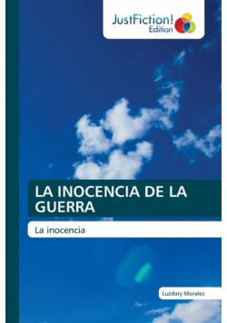 La Inocencia De La Guerra
