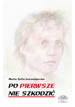 Po pierwsze nie szkodzić