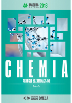 Chemia Matura 2018 Arkusze egzaminacyjne
