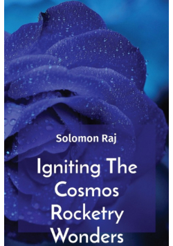 Igniting The Cosmos Rocketry Wonders