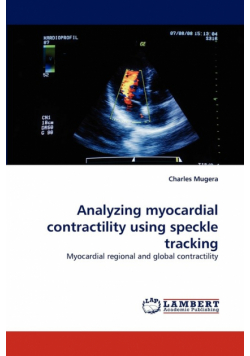 Analyzing Myocardial Contractility Using Speckle Tracking