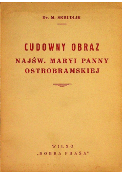 Cudowny obraz Najświętszej Maryi Panny Ostrobramskiej,  1935 r.