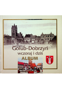 Golun Dobrzyń wczoraj i dziś Album