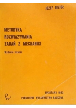 Metodyka rozwiązywania zadań z mechaniki