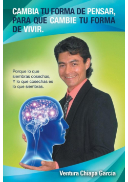 Cambia tu forma de pensar, para que cambie tu forma de vivir.