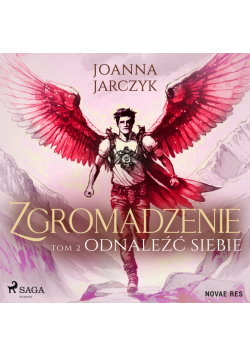Zgromadzenie. Tom 2. Odnaleźć siebie (#2)