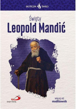 Skuteczni Święci Święty Leopold Mandić