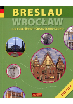 Breslau Wrocław Ein Reisefuhrer fur Grosse und Kleine