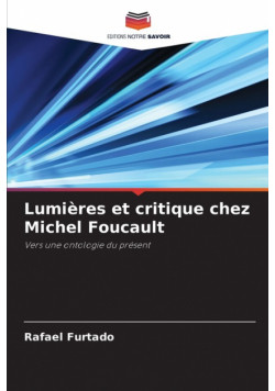 Lumières et critique chez Michel Foucault