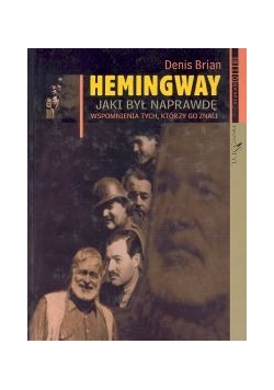 Hemingway. Jaki był naprawdę