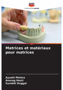 Matrices et matériaux pour matrices