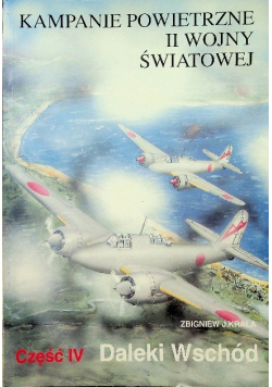 Kampanie powietrzne II wojny światowej Część IV Daleki Wschód