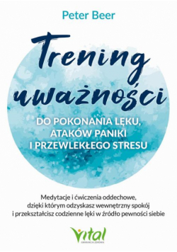 Trening uważności do pokonania lęku